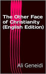 The Other Face of Christianity (English Edition)