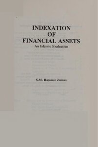 INDEXATION OF FINANCIAL ASSETS An Islamic Evaluation