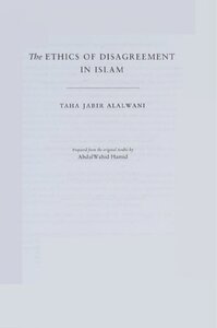 The ETHICS OF DISAGREEMENT IN ISLAM