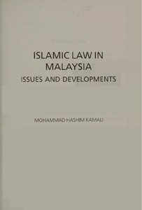 Islamic Law In Malaysia, Issues And Developments