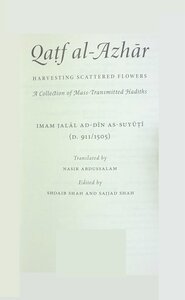 Qatf al Azhar, HARVESTING SCATTERED FLOWERS, A Collection of Mass-Transmitted Hadiths