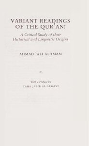 VARIANT READINGS OF THE QUR’AN, A Critical Study of their Historical and Linguistic Origins