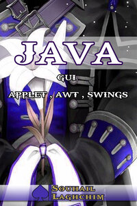جافا: واجهة المستخدم الرسومية - APPLET ، AWT ، SWINGS