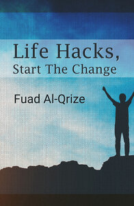 Life Hacks, Start The Change