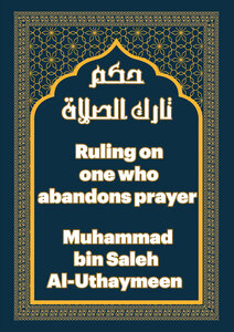 Ruling on one who abandons prayer