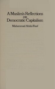 A Muslim's Reflections On Democratic Capitalism