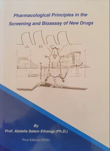 Pharmacological Principles in the Screening and Bioassay of New Drugs