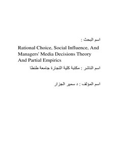 001 Rational Choice, Social Influence, And Managers' Media Decisions Theory And Partial Empirics