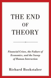 نهاية النظرية: الأزمات المالية ، وفشل الاقتصاد ، واكتساح التفاعل البشري