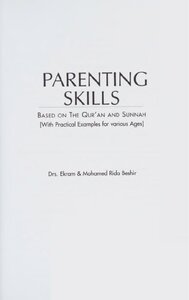 PARENTING SKILLS, Based on The Quran and Sunnah