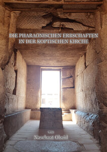 DIE PHARAONISCHEN ERBSCHAFTEN IN DER KOPTISCHEN KIRCHE