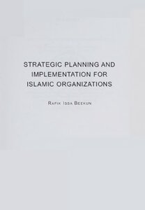 STRATEGIC PLANNING AND IMPLEMENTATION FOR ISLAMIC ORGANIZATIONS