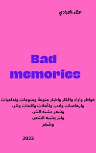 Bad memories