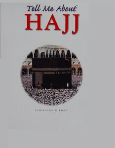 Tell Me About HAJJ