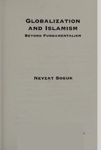 Globalization And Islamism By Nevzat Soguk