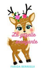 La Gazelle Arrogant