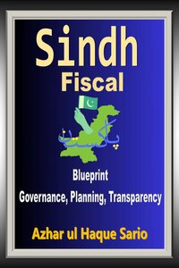 Sindh Fiscal Blueprint:  Governance, Planning, Transparency
