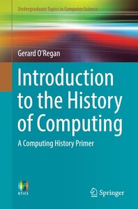 Introduction to the History of Computing: A Computing History Primer