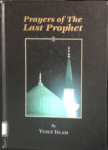 Prayers Of The Last Prophet By Yusuf Islam