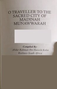 O TRAVELLER TO THE SACRED CITY OF MADINAH MUNAWWARAH