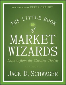 The Little Book Of Market Wizards: Lessons From The Greatest Traders