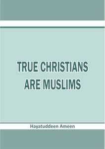 True Christians are Muslims