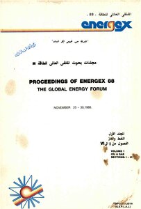 بحوث الملتقى العالمي للطاقة 88 ، Proceedings of Energex 88, Nov: 25-30, 1988, Vol 1, Oil and Gas
