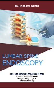 Lumbar spine endoscopy Dr.Massoud notes