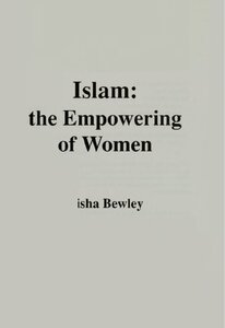 Islam, the Empowering of Women
