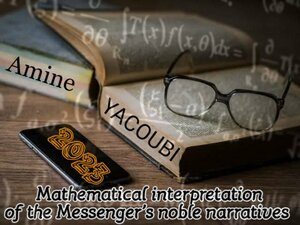 Mathematical interpretation of the Messenger's noble narratives