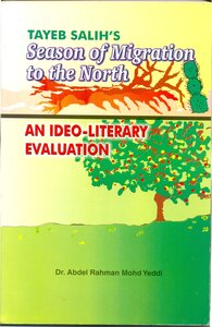 Tayeb Salihs Season Of Migration To The North: An Ideo-literary Evaluation