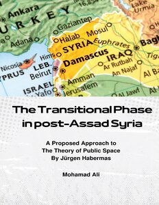 The Transitional Phase  in post-Assad Syria A Proposed Approach to the Theory of Public Space by Jürgen Habermas