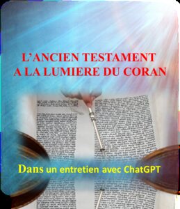 L’ANCIEN TESTAMENT à LA LUMIERE DU SAINT CORAN