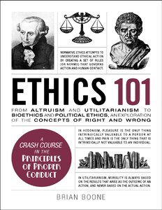 الأخلاق 101: من الإيثار والنفعية إلى أخلاقيات علم الأحياء والأخلاق السياسية ، استكشاف مفاهيم الصواب والخطأ