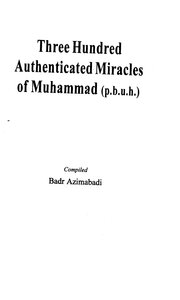 300 authentic miracles of Muhammad معجزات موثقة لمحمد صلى الله عليه وسلم