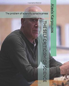 THE SELF CRITICISM OF SCIENCE- ALEXIS KARPOUZOS