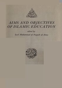 AIMS AND OBJECTIVES OF ISLAMIC EDUCATION