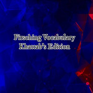 Firsching Vocabulary Khattab's Edition