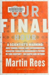 Our Final Hour Martin Rees