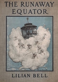 The Runaway Equator, And The Strange Adventures Of A Little Boy In Pursuit Of It