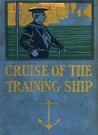 The Cruise Of The Training Ship; Or, Clif Faraday's Pluck