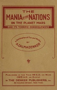 The Mania of the Nations on the Planet Mars and its Terrific Consequences A Combination of Fun and Wisdom