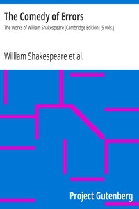 The Comedy of Errors The Works of William Shakespeare [Cambridge Edition] [9 vols.]