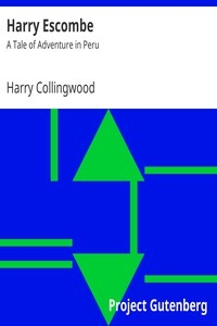 Harry Escombe: A Tale of Adventure in Peru