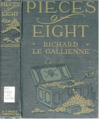 Pieces of Eight Being the Authentic Narrative of a Treasure Discovered in the Bahama Islands in the Year 1903