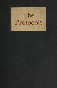 The Protocols and World Revolution Including a Translation and Analysis of the 