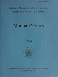 Motion Pictures and Filmstrips, 1973: Catalog of Copyright Entries Third Series Volume 27, Parts 12-13