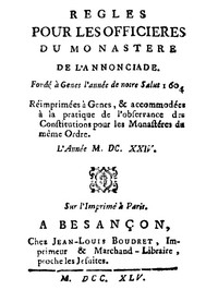 Regles pour les officieres du monastere de l'Annonciade, fondé à Genes l'année de notre Salut 1604