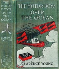The Motor Boys Over The Ocean; Or, A Marvelous Rescue In Mid-air