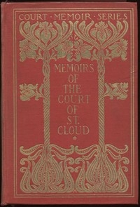 Memoirs of the Court of St. Cloud (Being secret letters from a gentleman at Paris to a nobleman in London) — Complete